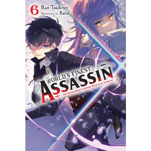 Little, Brown & Company The World's Finest Assassin Gets Reincarnated in Another World as an Aristocrat, Vol. 6 (light novel) (häftad, eng)