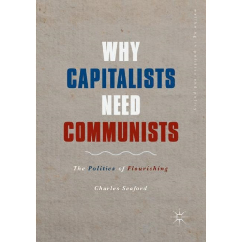 Springer International Publishing AG Why Capitalists Need Communists (häftad, eng)