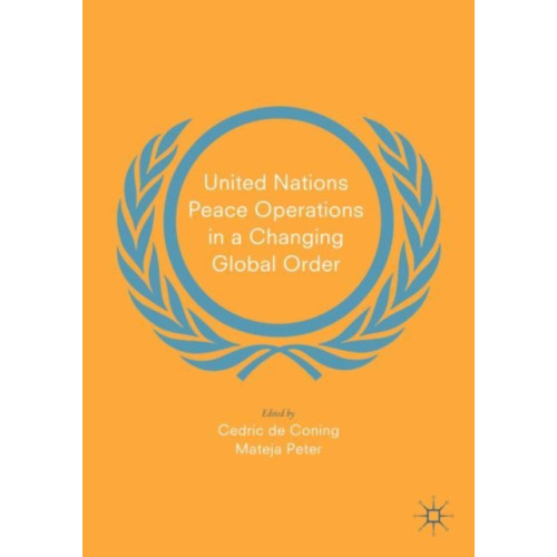 Springer International Publishing AG United Nations Peace Operations in a Changing Global Order (häftad, eng)