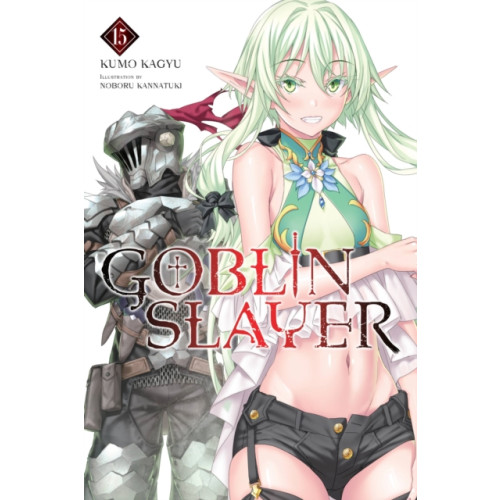 Little, Brown & Company Goblin Slayer, Vol. 15 (light novel) (häftad, eng)