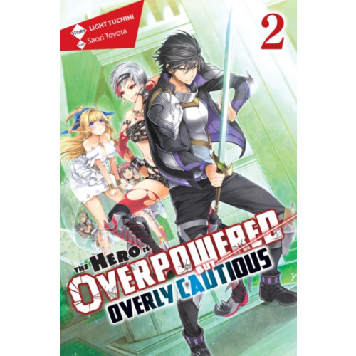 Little, Brown & Company The Hero Is Overpowered but Overly Cautious, Vol. 2 (light novel) (häftad, eng)