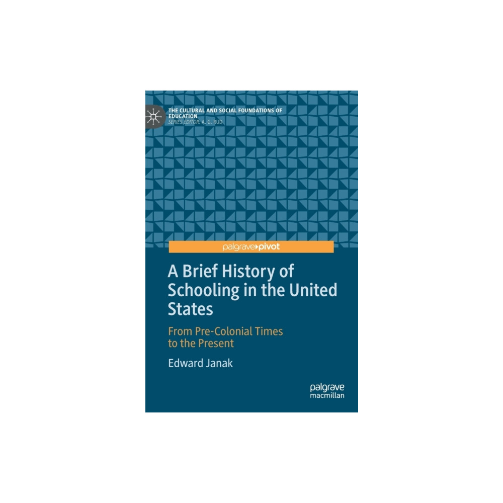 Produktbild för A Brief History of Schooling in the United States (inbunden, eng)