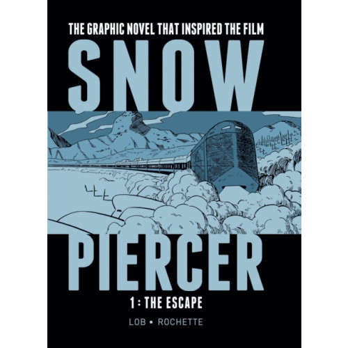 Titan Books Ltd Snowpiercer Vol. 1: The Escape (inbunden, eng)