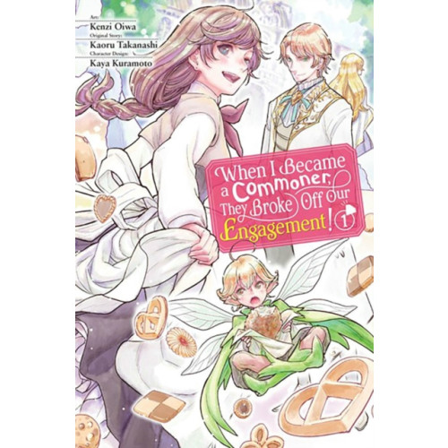 Little, Brown & Company When I Became a Commoner, They Broke Off Our Engagement!, Vol. 1 (häftad, eng)