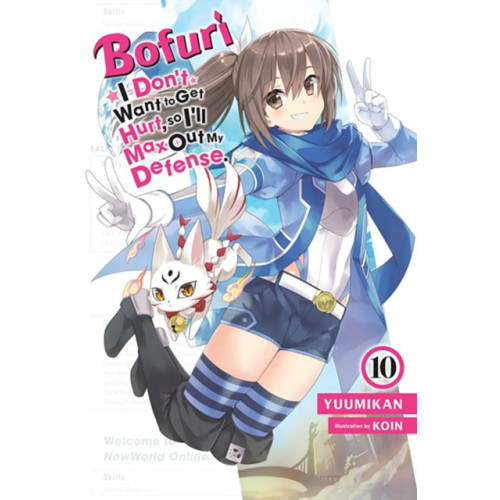 Little, Brown & Company Bofuri: I Don't Want to Get Hurt, so I'll Max Out My Defense., Vol. 10 (light novel) (häftad, eng)