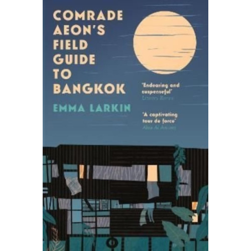 Granta Books Comrade Aeon’s Field Guide to Bangkok (häftad, eng)