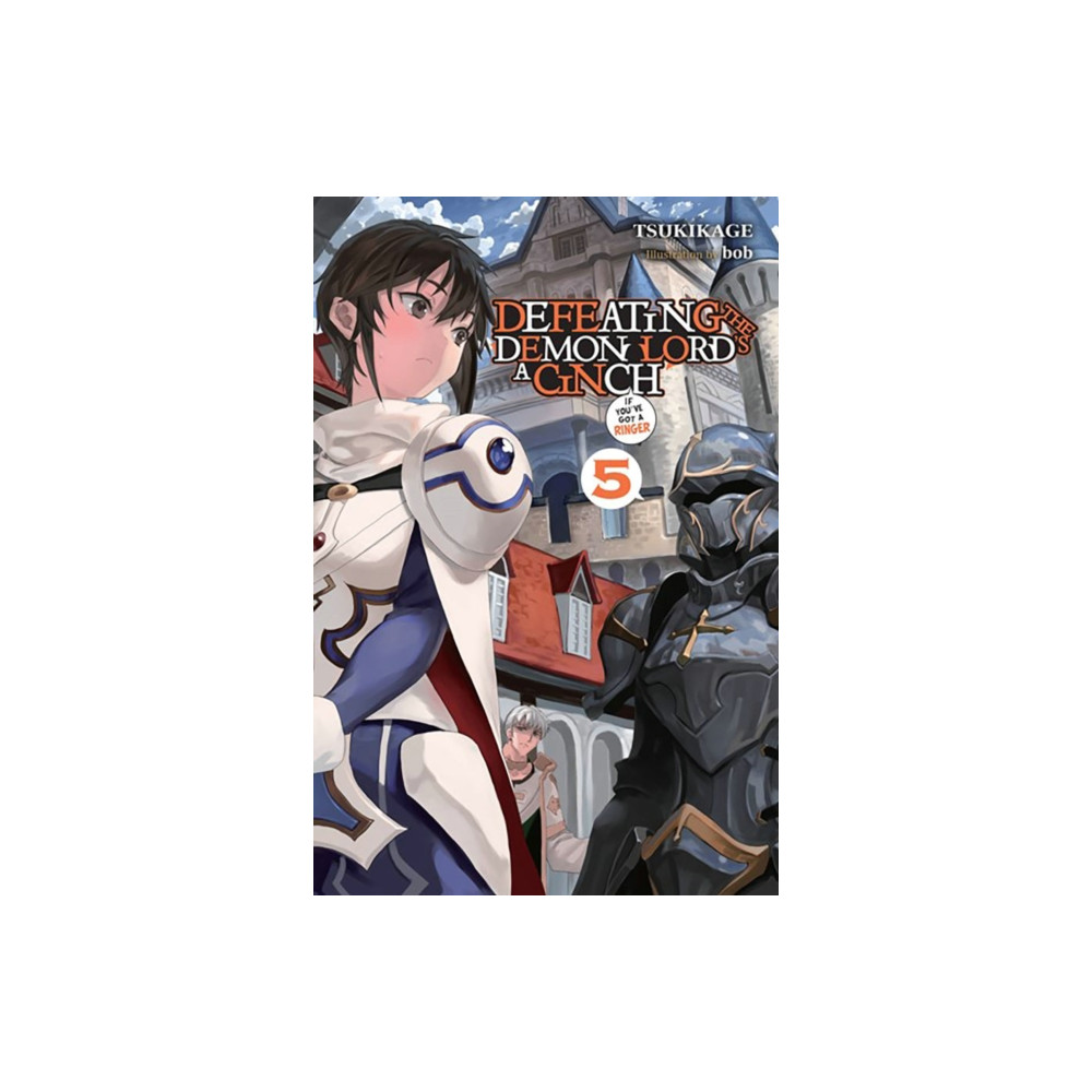Produktbild för Defeating the Demon Lord's a Cinch (If You've Got a Ringer), Vol. 5 (häftad, eng)