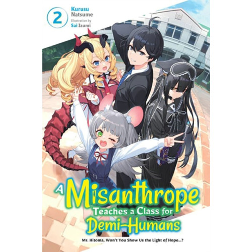 A Misanthrope Teaches a Class for Demi-Humans, Vol. 2 (häftad, eng)