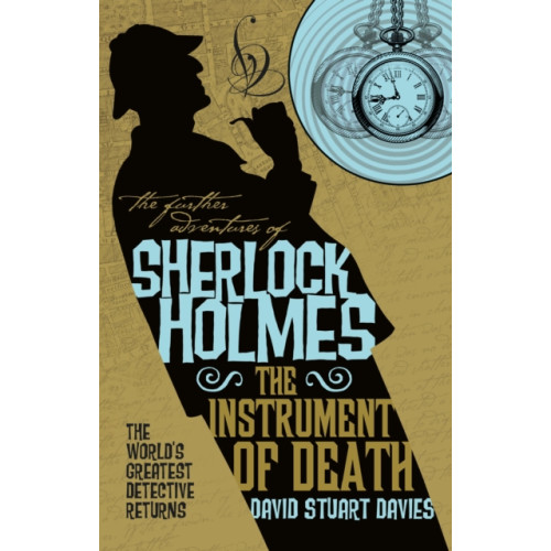 Titan Books Ltd The Further Adventures of Sherlock Holmes - The Instrument of Death (häftad, eng)