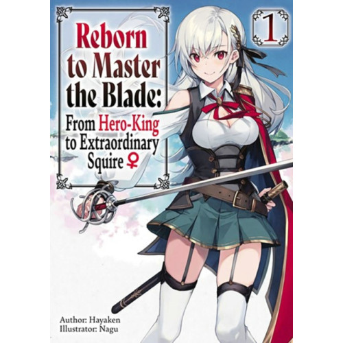 Little, Brown & Company Reborn to Master the Blade: From Hero-King to Extraordinary Squire, Vol. 1 (light novel) (häftad, eng)