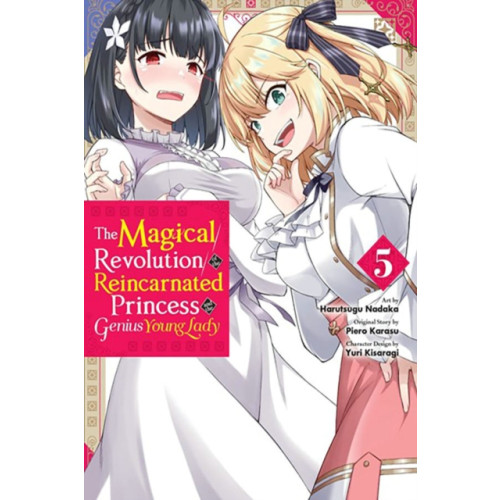 Little, Brown & Company The Magical Revolution of the Reincarnated Princess and the Genius Young Lady, Vol. 5 (manga) (häftad, eng)