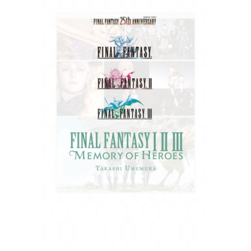 Little, Brown & Company Final Fantasy I * II * III (häftad, eng)