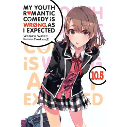 Little, Brown & Company My Youth Romantic Comedy Is Wrong, As I Expected, Vol. 10.5 (light novel) (häftad, eng)
