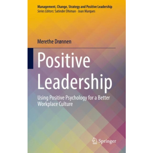 Springer International Publishing AG Positive Leadership (inbunden, eng)