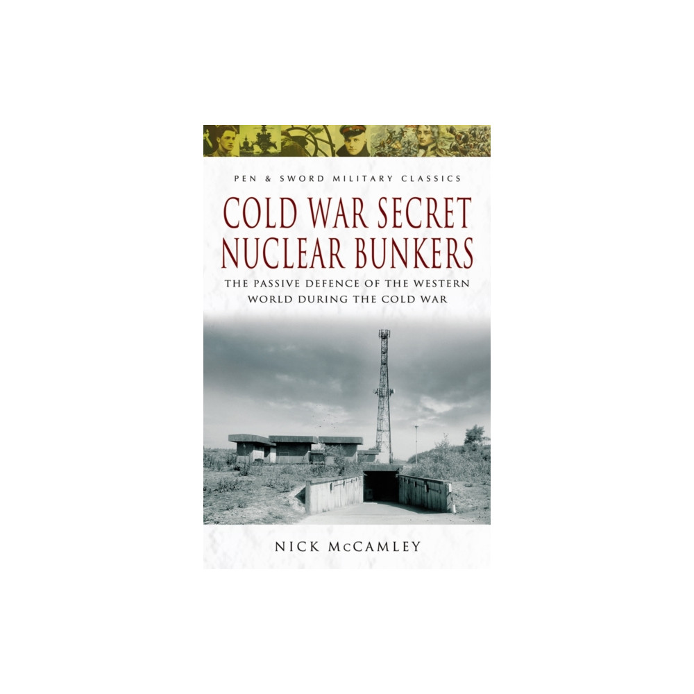 Produktbild för Cold War Secret Nuclear Bunkers (häftad, eng)