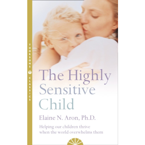 HarperCollins Publishers The Highly Sensitive Child (häftad, eng)