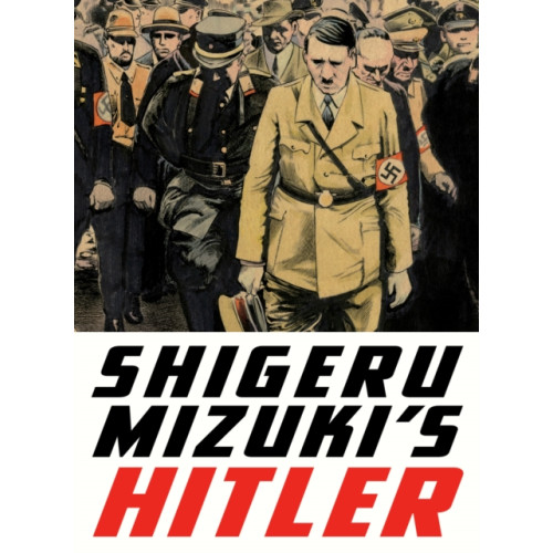 Drawn and Quarterly Shigeru Mizuki's Hitler (häftad, eng)