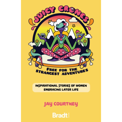 Bradt Travel Guides Juicy Crones (häftad, eng)