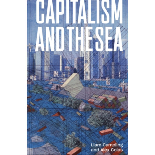 Verso Books Capitalism and the Sea (inbunden, eng)