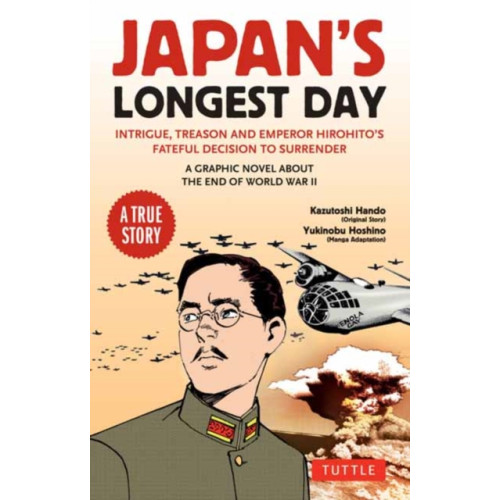 Tuttle Publishing Japan's Longest Day: A Graphic Novel About the End of WWII (häftad, eng)