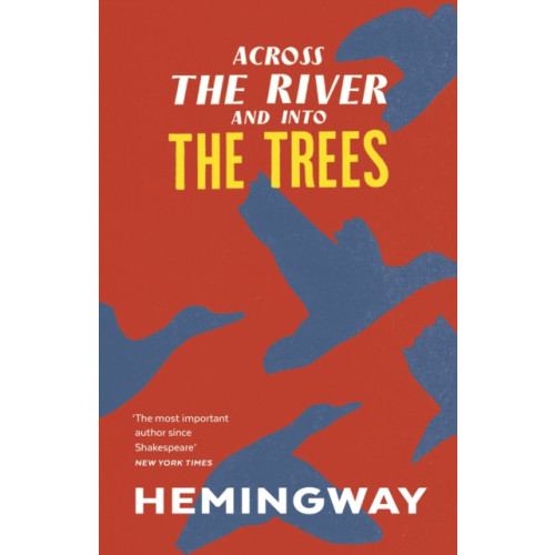 Vintage Publishing Across the River and into the Trees (häftad, eng)
