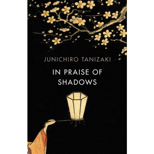 Vintage Publishing In Praise of Shadows (häftad, eng)