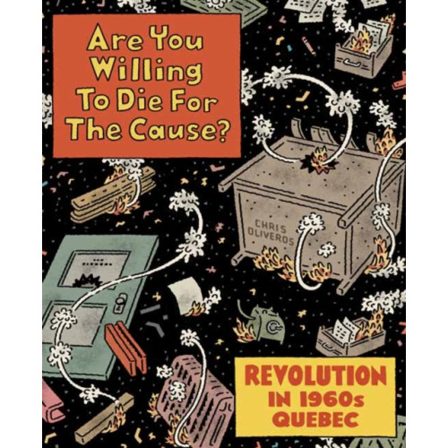 Drawn and Quarterly Are You Willing to Die for the Cause (inbunden, eng)