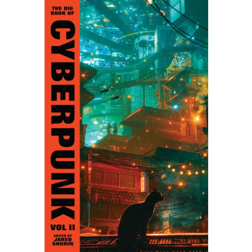 Vintage Publishing The Big Book of Cyberpunk Vol. 2 (inbunden, eng)