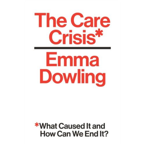 Verso Books The Care Crisis (inbunden, eng)