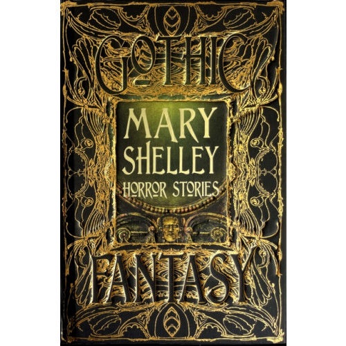 Flame Tree Publishing Mary Shelley Horror Stories (inbunden, eng)