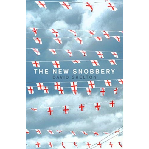 Biteback Publishing The New Snobbery (inbunden, eng)