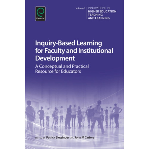 Emerald Publishing Limited Inquiry-Based Learning for Faculty and Institutional Development (inbunden, eng)