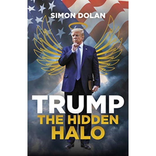 Biteback Publishing Trump: The Hidden Halo (inbunden, eng)