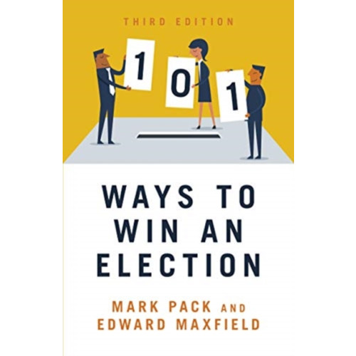 Biteback Publishing 101 Ways to Win An Election (häftad, eng)