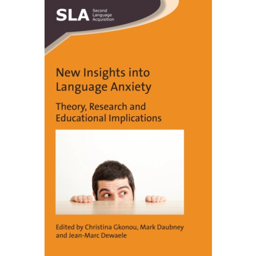 Channel View Publications Ltd New Insights into Language Anxiety (häftad, eng)