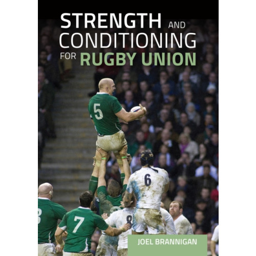 The Crowood Press Ltd Strength and Conditioning for Rugby Union (häftad, eng)