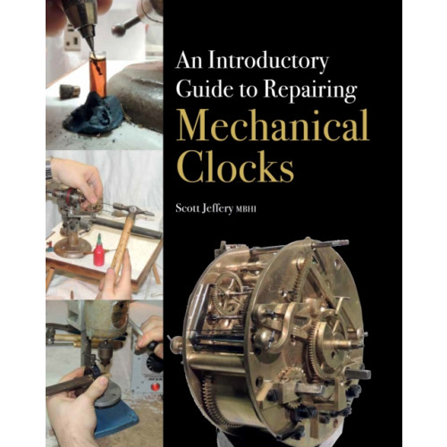 The Crowood Press Ltd An Introductory Guide to Repairing Mechanical Clocks (inbunden, eng)