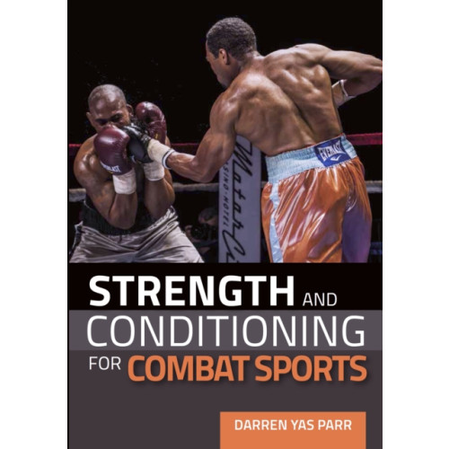 The Crowood Press Ltd Strength and Conditioning for Combat Sports (häftad, eng)