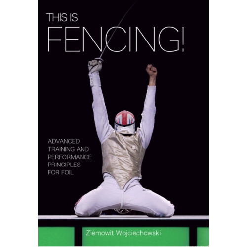 The Crowood Press Ltd This is Fencing! (häftad, eng)