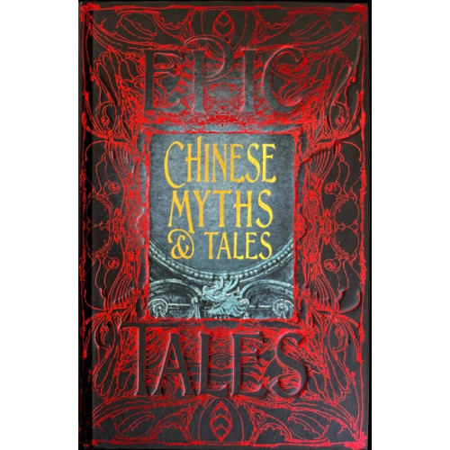 Flame Tree Publishing Chinese Myths & Tales (inbunden, eng)