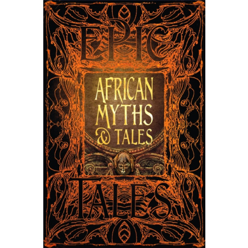 Flame Tree Publishing African Myths & Tales (inbunden, eng)