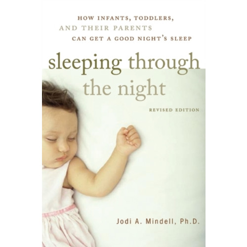 Harpercollins publishers inc Sleeping Through the Night, Revised Edition (häftad, eng)