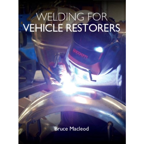 The Crowood Press Ltd Welding for Vehicle Restorers (häftad, eng)