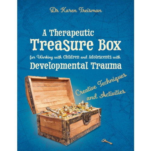 Jessica kingsley publishers A Therapeutic Treasure Box for Working with Children and Adolescents with Developmental Trauma (häftad, eng)