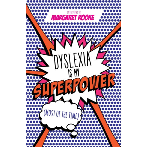 Jessica kingsley publishers Dyslexia is My Superpower (Most of the Time) (häftad, eng)