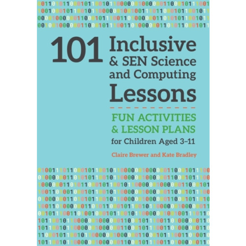 Jessica kingsley publishers 101 Inclusive and SEN Science and Computing Lessons (häftad, eng)