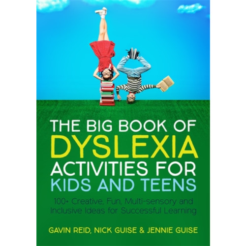 Jessica kingsley publishers The Big Book of Dyslexia Activities for Kids and Teens (häftad, eng)