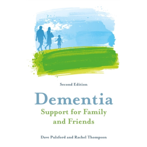 Jessica kingsley publishers Dementia - Support for Family and Friends, Second Edition (häftad, eng)