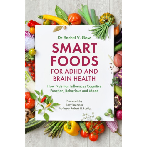 Jessica kingsley publishers Smart Foods for ADHD and Brain Health (häftad, eng)