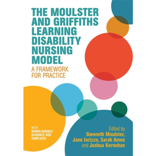 Jessica kingsley publishers The Moulster and Griffiths Learning Disability Nursing Model (häftad, eng)